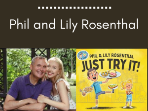 JUST TRY IT Phil and Lily Rosenthal